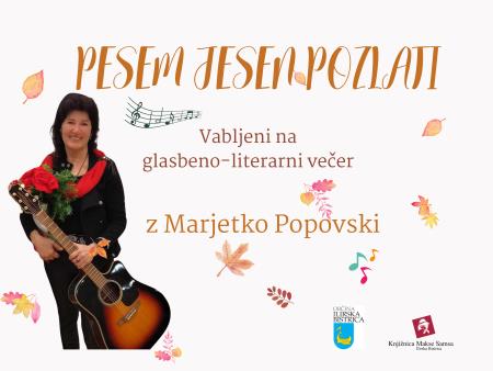 Glasbeno-literarni večer z Marjetko Popovski