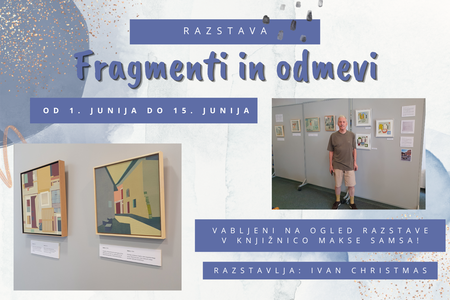 Fragmenti in odmevi, razstava del Ivana Christmasa