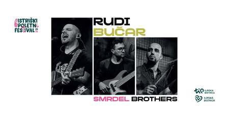 Rudi Bučar & Smrdel Brothers